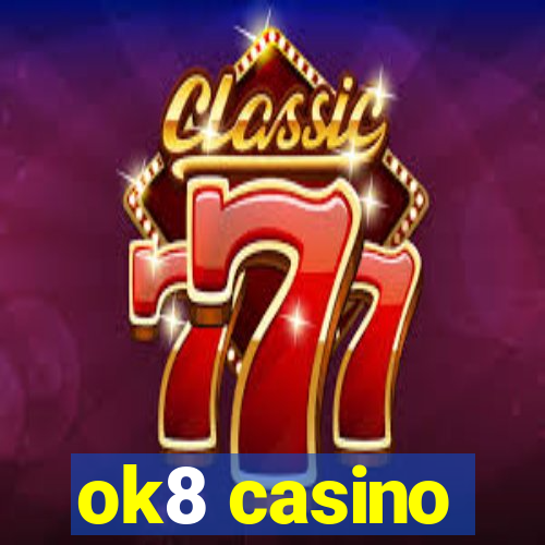 ok8 casino